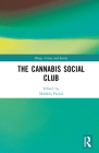 The Cannabis Social Club By Mafalda Pardal (Editor) Cover Image