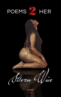 Poems 2 Her By Steven Wise Cover Image