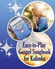 Easy-to-Play Gospel Songbook for Kalimba: Play by Number. Sheet Music for Beginners Cover Image