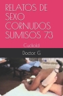 Relatos de Sexo Cornudos Sumisos 73: Cuckold Cover Image