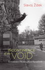Incontinence of the Void: Economico-Philosophical Spandrels (Short Circuits) By Slavoj Zizek Cover Image