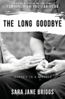 The Long Goodbye: journey to a miracle Cover Image