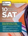 10 Practice Tests for the SAT, 2020 Edition: Extra Preparation to Help Achieve an Excellent Score (College Test Preparation) By The Princeton Review Cover Image