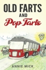 Old Farts and Pop Tarts Cover Image