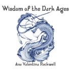 Wisdom of the Dark Ages Cover Image