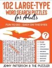 102 Large-Type Word Search Puzzles for Adults: Fun to Do - Easy on the Eyes Cover Image