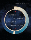 Little Envelope of Earth Conditions By Cori Winrock Cover Image