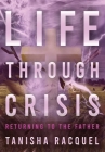 Life Through Crisis By Tanisha Williams Cover Image
