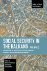 Social Security in the Balkans - Volume 2: An Overview of Social Policy in the Republics of North Macedonia and Montenegro (Studies in Critical Social Sciences) By Żakowska Marzena (Editor), Dorota Domalewska (Editor) Cover Image