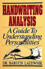 Handwriting Analysis: A Guide to Understanding Personalities By Baruch M. Lazewnik Ph. D. Cover Image