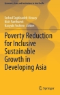 Poverty Reduction for Inclusive Sustainable Growth in Developing Asia (Economics) By Farhad Taghizadeh-Hesary (Editor), Nisit Panthamit (Editor), Naoyuki Yoshino (Editor) Cover Image