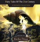 Fairy Tales Of The 21st Century: A Definite Collection Cover Image
