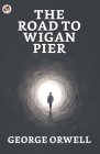The Road to Wigan Pier Cover Image
