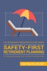 Safety-First Retirement Planning: An Integrated Approach for a Worry-Free Retirement By Wade Donald Pfau Cover Image