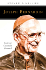 Joseph Bernardin: Seeking Common Ground (People of God) By Steven P. Millies Cover Image