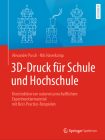 3d-Druck Für Schule Und Hochschule: Konstruktion Von Naturwissenschaftlichem Experimentiermaterial Mit Best-Practice-Beispielen By Alexander Pusch, Nils Haverkamp Cover Image