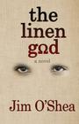The Linen God By James O'Shea Cover Image