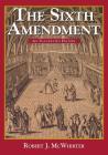 The Sixth Amendment: An Illustrated History Cover Image
