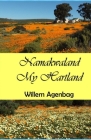 Namakwaland my Hartland By Willem Agenbag Cover Image
