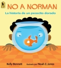 No a Norman: La historia de un pececito dorado Cover Image