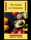 The Pegan Diet Cookbook: Discover Several Vegan Diet Recipes for Eating Well, Losing Weight, and Overall Health Cover Image