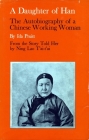 A Daughter of Han: The Autobiography of a Chinese Working Woman By Ida Pruitt Cover Image