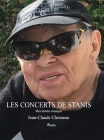 Les concerts de Stanis: Mes années musique By Jean-Claude Chesneau Cover Image