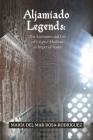 Aljamiado Legends: The Literature and Life of Crypto-Muslims in Imperial Spain: A Critical Commentary on Religious Hybridity and English By Maria del Mar Rosa-Rodriguez Cover Image
