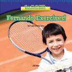 Fernando Exercises!: Tell and Write Time (Rosen Math Readers) By Jill Kay Cover Image