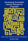 Developing Successful Internet Request for Proposals: A Guide Through The Business Process and Technology Maze By Mitch Reed Cover Image