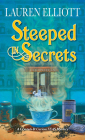 Steeped in Secrets: A Magical Mystery (A Crystals & CuriosiTEAS Mystery #1) By Lauren Elliott Cover Image