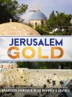 Jerusalem of Gold: The Eternal City By II Ruiz Rivero (Aviel), Marcos Enrique Cover Image