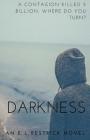 Darkness By E. L. Restrick Cover Image