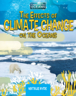 The Effects of Climate Change on the Oceans By Natalie Hyde Cover Image