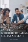 Emotional intelligence and universal brotherhood among college students By K. Vellaichamy Cover Image