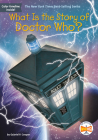 What Is the Story of Doctor Who? (What Is the Story Of?) Cover Image