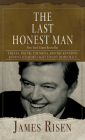 The Last Honest Man: The Cia, the Fbi, the Mafia, and the Kennedys - And One Senator's Fight to Save Democracy By James Risen, Thomas Risen Cover Image