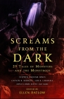 Screams from the Dark: 29 Tales of Monsters and the Monstrous By Ellen Datlow (Editor), Ellen Datlow Cover Image