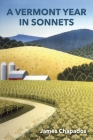 A VERMONT YEAR IN SONNETS By James Chapados Cover Image
