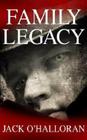 Family Legacy By Jack O'Halloran Cover Image