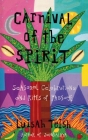 Carnival of the Spirit By Luisah Teish Cover Image