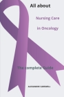 All about Nursing Care in Oncology The complete Guide Cover Image