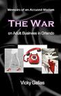 Memoirs of an Accused Madam: The War on Adult Business in Orlando [Second Edition] By Kim Ruoff (Photographer), Jacques Croizer (Photographer), Evgeny Terentev (Photographer) Cover Image