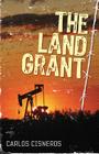 The Land Grant By Carlos Cisneros Cover Image