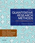 Quantitative Research Methods for Communication: A Hands-On Approach By Jason S. Wrench, Candice Thomas-Maddox, Virginia Peck Richmond Cover Image