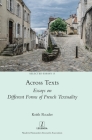 Across Texts: Essays on Different Forms of French Textuality (Selected Essays #13) By Keith Reader Cover Image