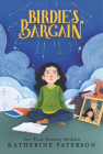 Birdie's Bargain By Katherine Paterson Cover Image