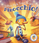 Fairytales Gone Wrong: Don't Pick Your Nose, Pinocchio!: A Story About Hygiene By Steve Smallman, Neil Price (Illustrator) Cover Image