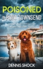 Poisoned in Port Townsend: A Pacific Northwest Cozy Culinary Mystery - book 2 By Dennis Shock Cover Image
