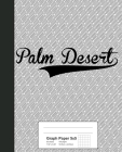 Graph Paper 5x5: PALM DESERT Notebook Cover Image